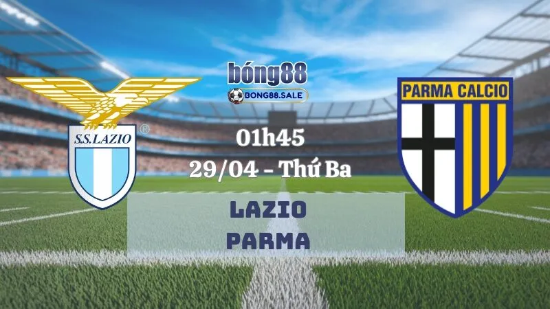 Tỷ lệ kèo bong88 Serie A | Lazio - Parma 29/04/2025